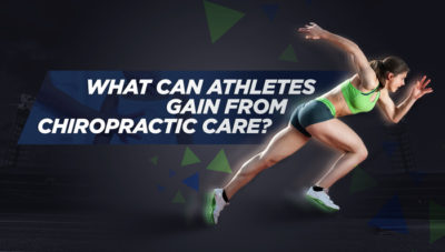What Can Athletes Gain from Chiropractic Care?